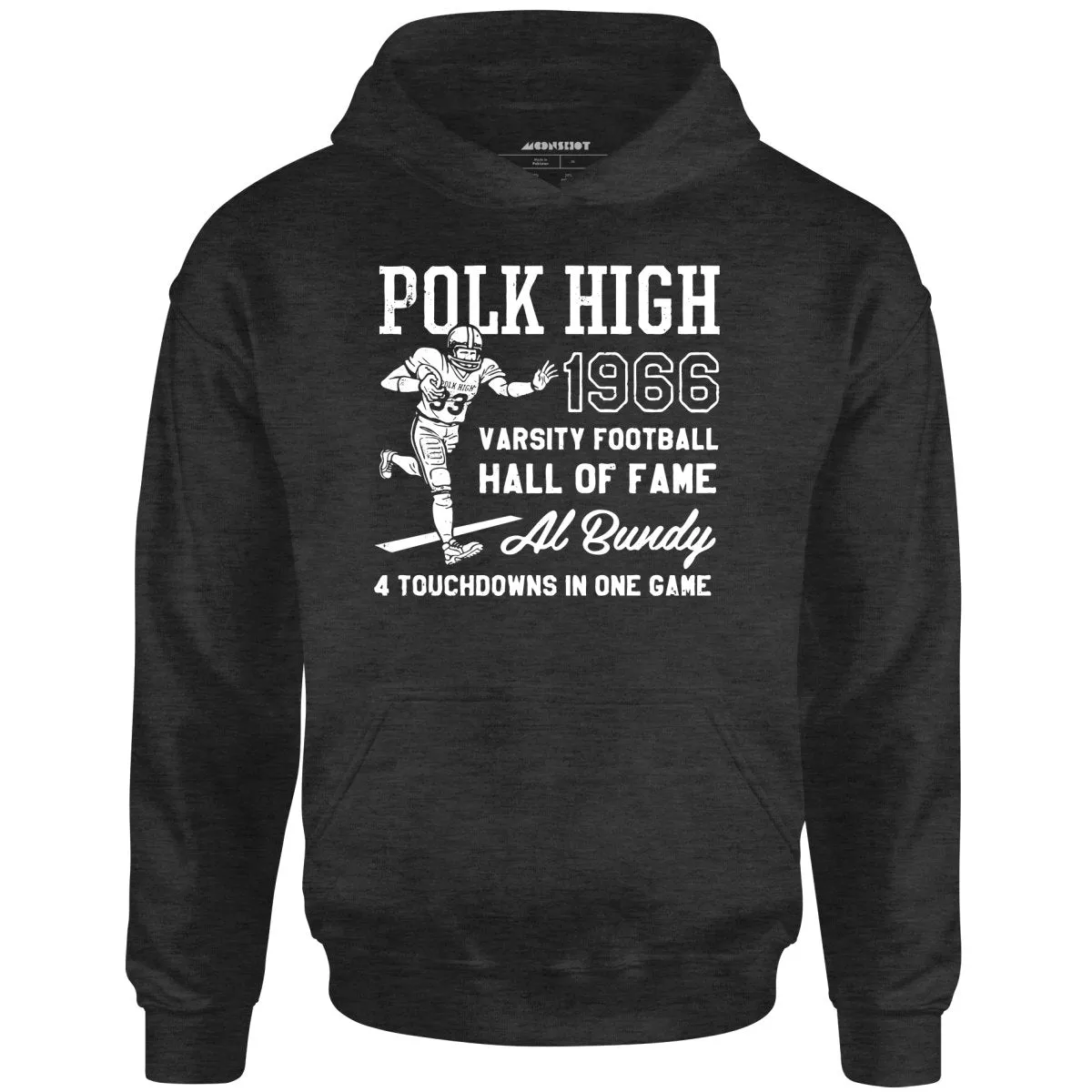 Al Bundy - 1966 Polk High Varsity Football Hall of Fame - Unisex Hoodie