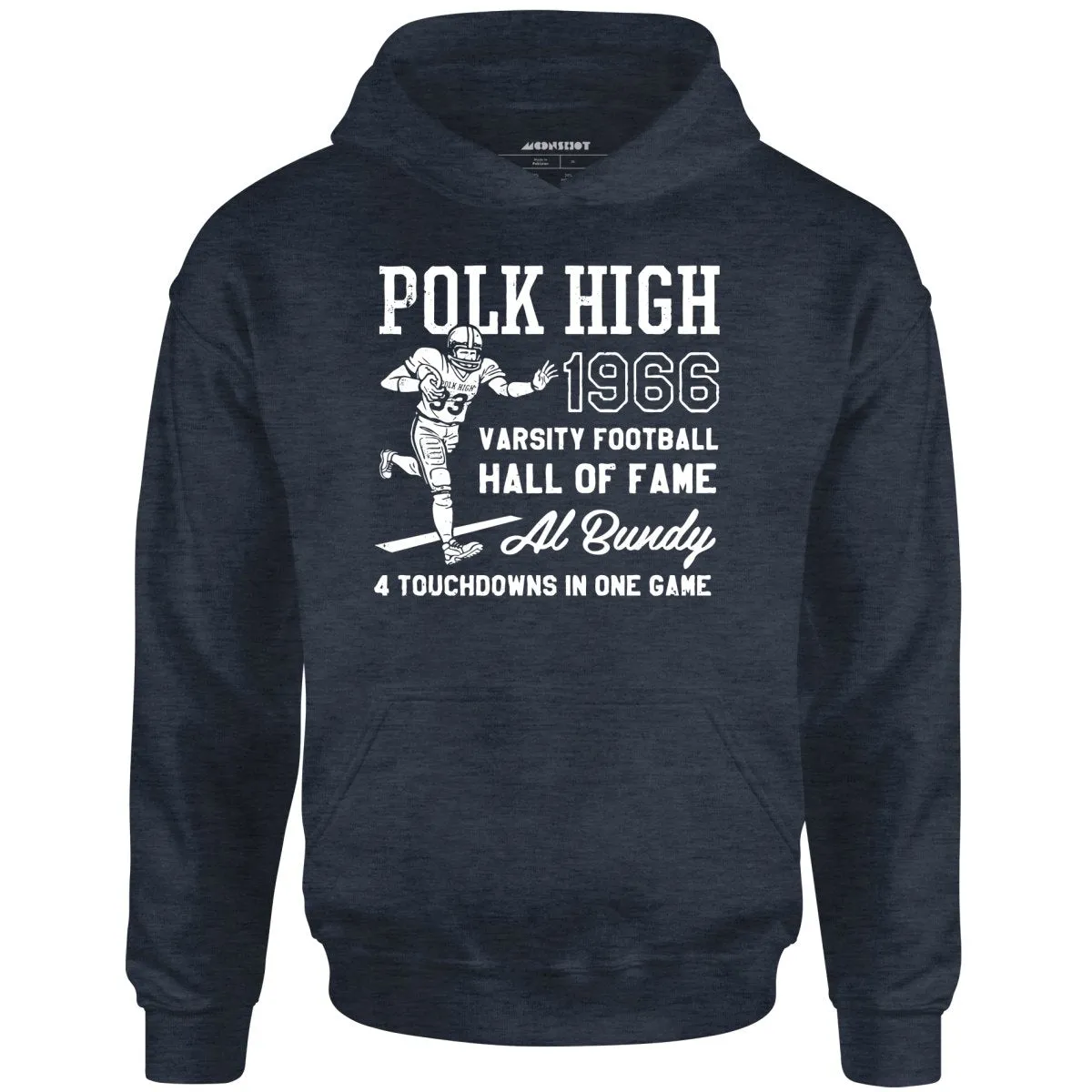 Al Bundy - 1966 Polk High Varsity Football Hall of Fame - Unisex Hoodie