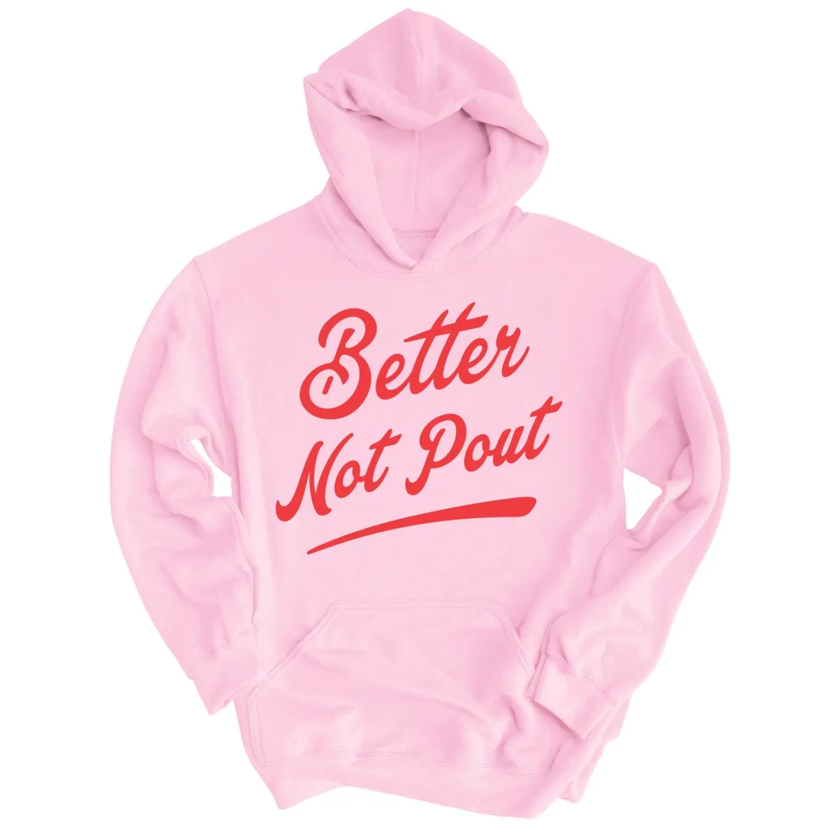 Better Not Pout Hoodie