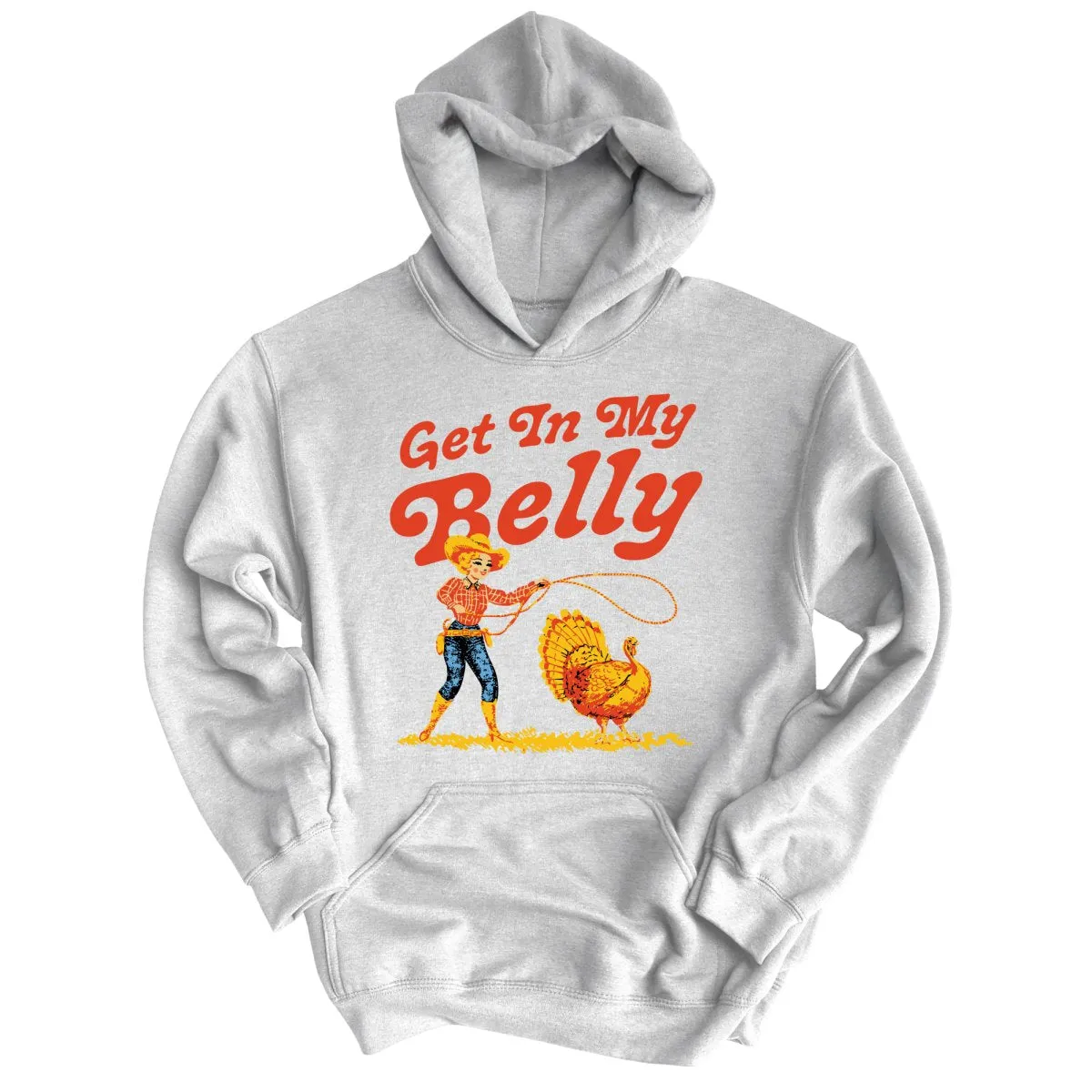 Get In My Belly Hoodie