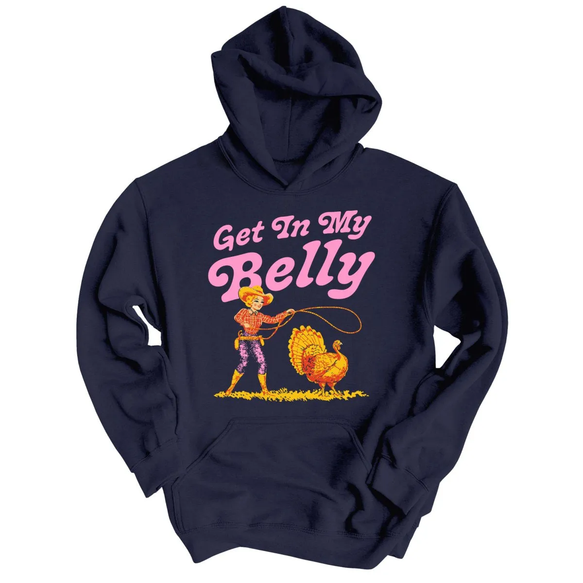 Get In My Belly Hoodie