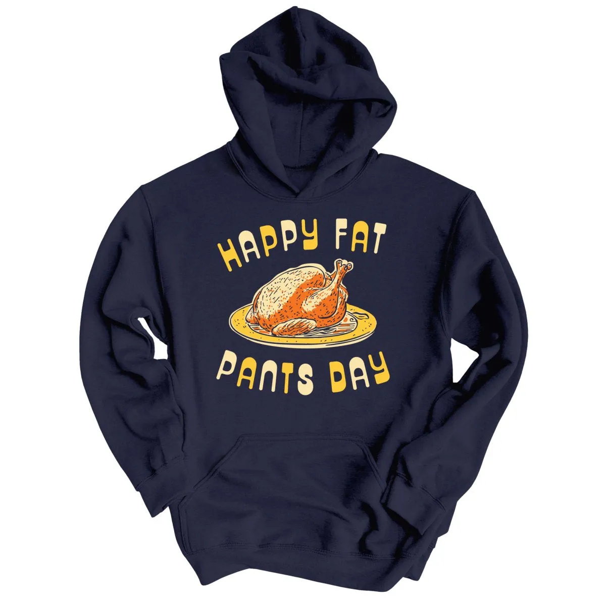 Happy Fat Pants Day Hoodie