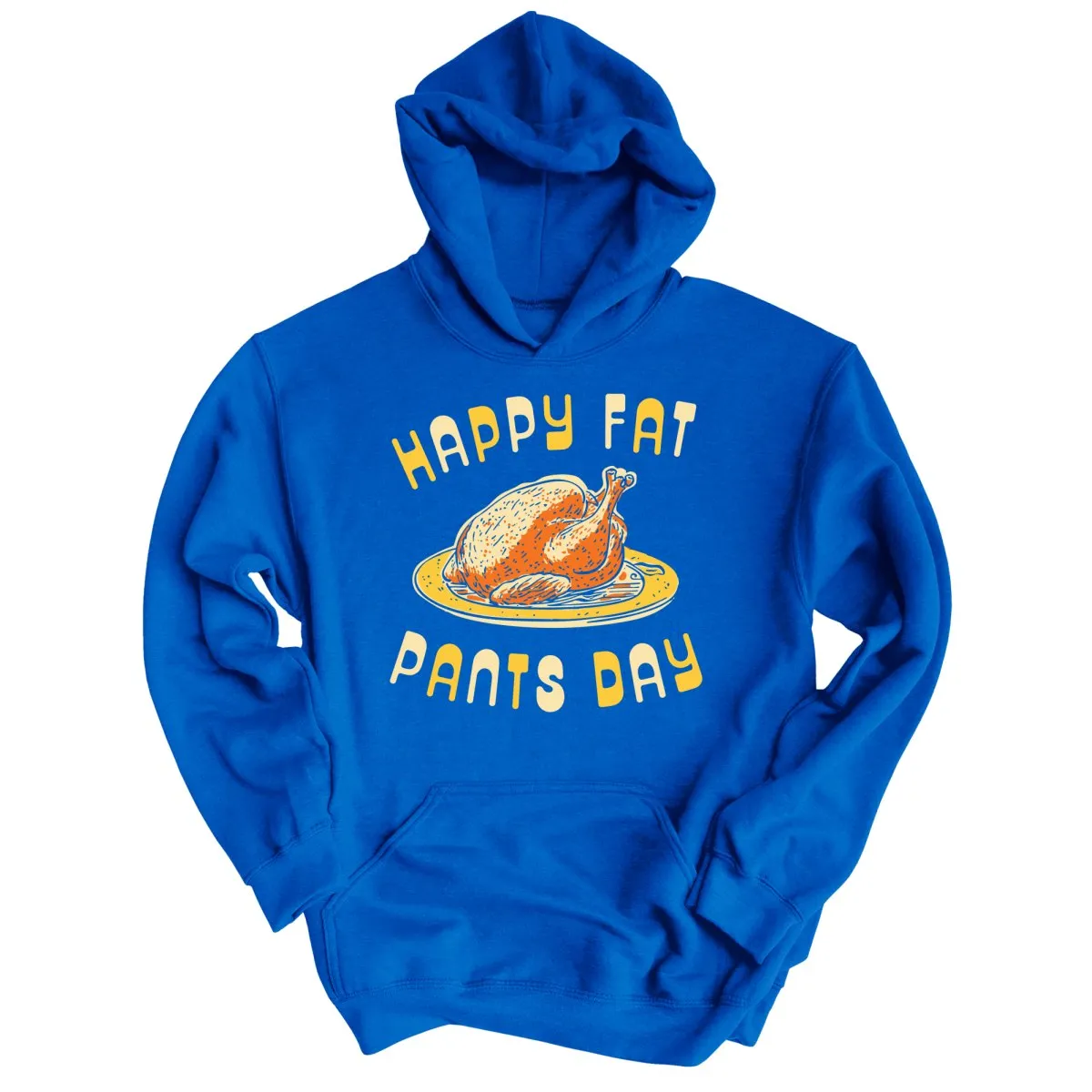 Happy Fat Pants Day Hoodie