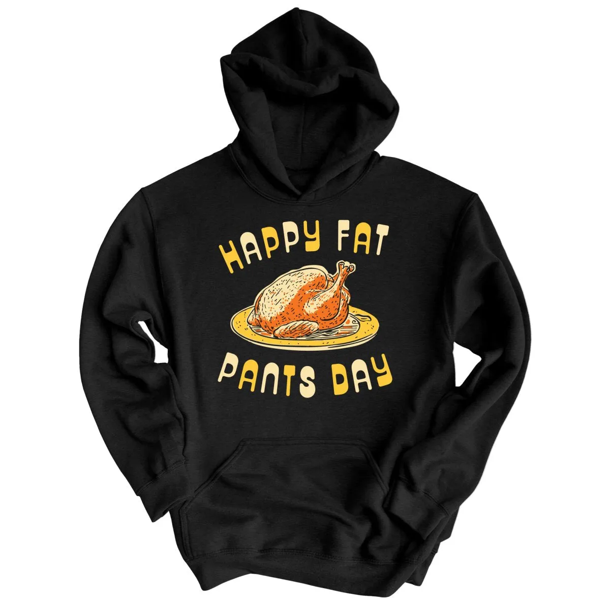 Happy Fat Pants Day Hoodie