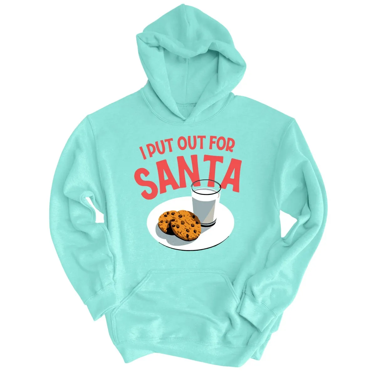 I Put Out For Santa Hoodie